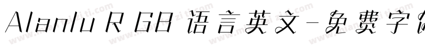 Alanlu R GB 语言英文字体转换